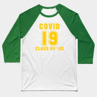 COVID-19 CLASS OF '20 Baseball T-Shirt